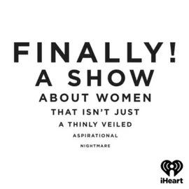 Finally a Show About woman podcast