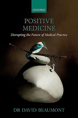 Positive Medicine by Dr David Beaumont Book Cover