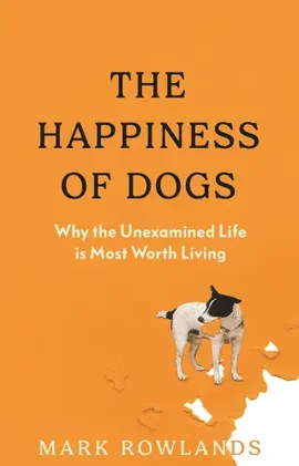 The happiness of dogs by mark rowlands book cover